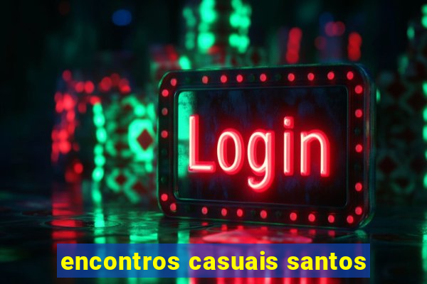 encontros casuais santos